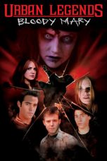 Nonton film Urban Legends: Bloody Mary (2005) terbaru