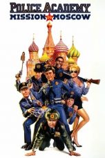 Nonton film Police Academy: Mission to Moscow (1994) terbaru