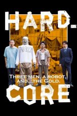 Nonton film Hard-Core (2018) terbaru