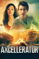 Nonton film Axcellerator (2020) terbaru