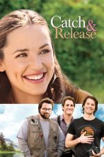 Nonton film Catch and Release (2006) terbaru