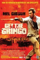 Nonton film Get the Gringo (2012) terbaru