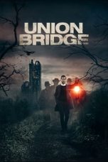 Nonton film Union Bridge (2019) terbaru