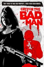 Nonton film Cry for the Bad Man (2019) terbaru