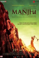 Nonton film Manjhi: The Mountain Man (2015) terbaru