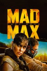 Nonton film Mad Max: Fury Road (2015) terbaru