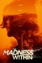 Nonton film The Madness Within (2019) terbaru