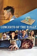 Nonton film Concerto of the Bully (2018) terbaru