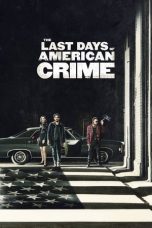 Nonton film The Last Days of American Crime (2020) terbaru