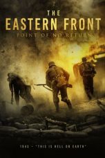 Nonton film The Eastern Front (The Point of No Return) (2020) terbaru