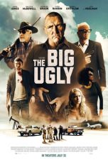 Nonton film The Big Ugly (2020) terbaru