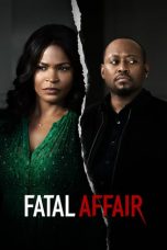 Nonton film Fatal Affair (2020) terbaru