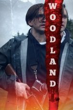 Nonton film Woodland (2018) terbaru