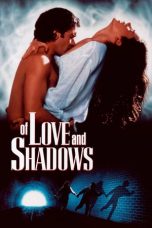 Nonton film Of Love and Shadows (1994) terbaru