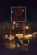 Nonton film Open 24 Hours (2018) terbaru