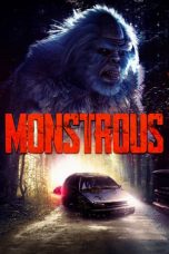 Nonton film Monstrous (2020) terbaru