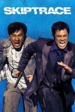 Nonton film Skiptrace (2016) terbaru