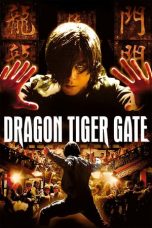 Nonton film Dragon Tiger Gate (2006) terbaru