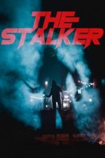 Nonton film The Stalker (2020) terbaru