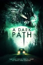 Nonton film A Dark Path (2020) terbaru