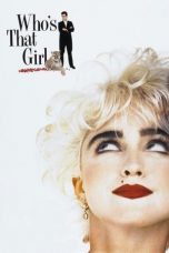 Nonton film Who’s That Girl (1987) terbaru