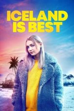 Nonton film Iceland Is Best (2020) terbaru