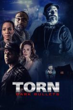 Nonton film Torn: Dark Bullets (2020) terbaru