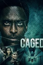 Nonton film Caged (2021) terbaru