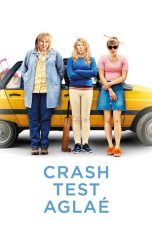 Nonton film Crash Test Aglae (2017) terbaru