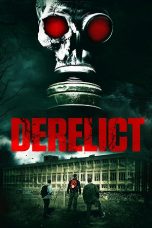 Nonton film Derelict (2017) terbaru