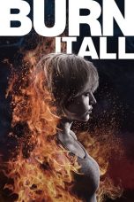 Nonton film Burn It All (2021) terbaru