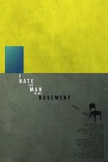 Nonton film I Hate the Man in My Basement (2020) terbaru