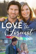 Nonton film Love in the Forecast (2020) terbaru