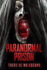 Nonton film Paranormal Prison (2021) terbaru