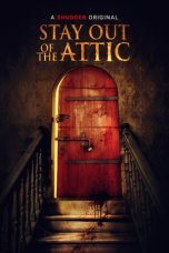 Nonton film Stay Out of the F**king Attic (2020) terbaru