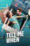 Nonton film Tell Me When (2020) terbaru