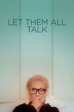 Nonton film Let Them All Talk (2020) terbaru