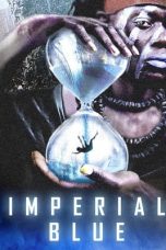 Nonton film Imperial Blue (2019) terbaru