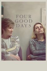 Nonton film Four Good Days (2020) terbaru