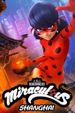 Nonton film Miraculous World: Shanghai – The Legend of Ladydragon (2021) terbaru