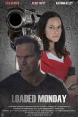 Nonton film Loaded Monday (2021) terbaru