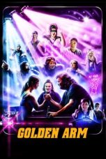 Nonton film Golden Arm (2021) terbaru