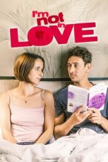 Nonton film I’m Not in Love (2021) terbaru