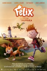 Nonton film Felix and the Treasure of Morgäa (2021) terbaru