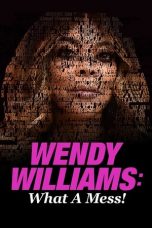 Nonton film Wendy Williams: What a Mess! (2021) terbaru