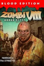 Nonton film Zombi VIII: Urban Decay (2021) terbaru