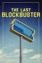 Nonton film The Last Blockbuster (2020) terbaru