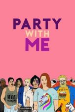 Nonton film Party with Me (2021) terbaru