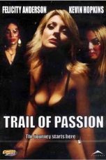 Nonton film Trail of Passion (2003) terbaru