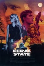 Nonton film Feral State (2020) terbaru